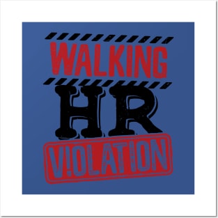 Walking hr violation 1 Posters and Art